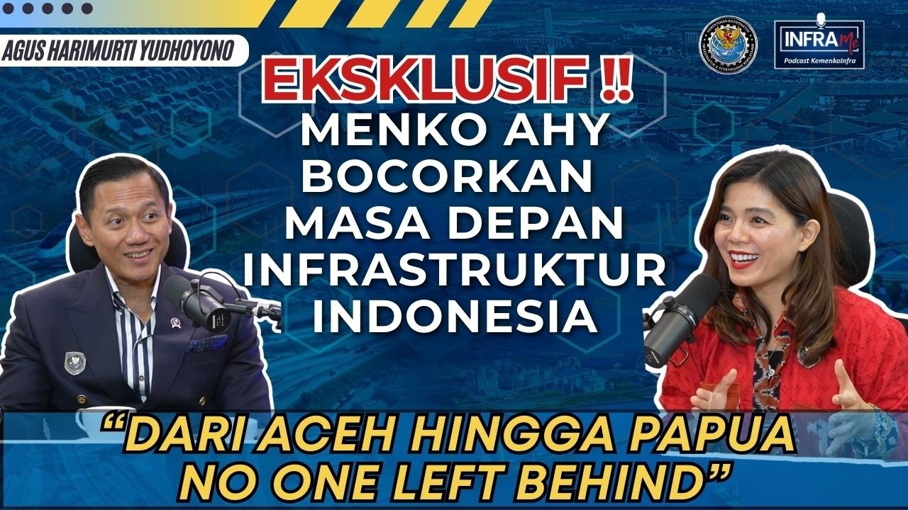 INI PODCAST YG DINANTIKAN, MENKO AHY BLAK-BLAKAN TTG MASA DEPAN INDONESIA & INFRASTRUKTUR | InfraMe
