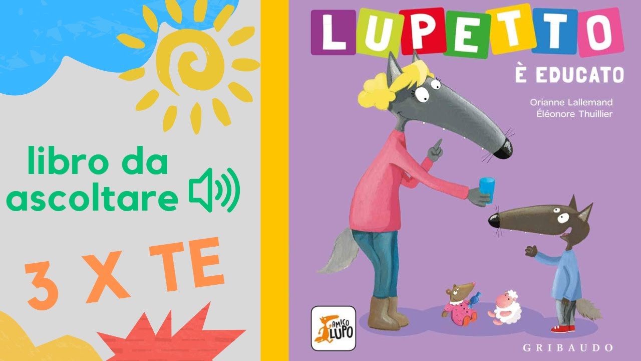 Lupetto è educato, un libro letto ad alta voce per i bambini con le avventure di Lupetto