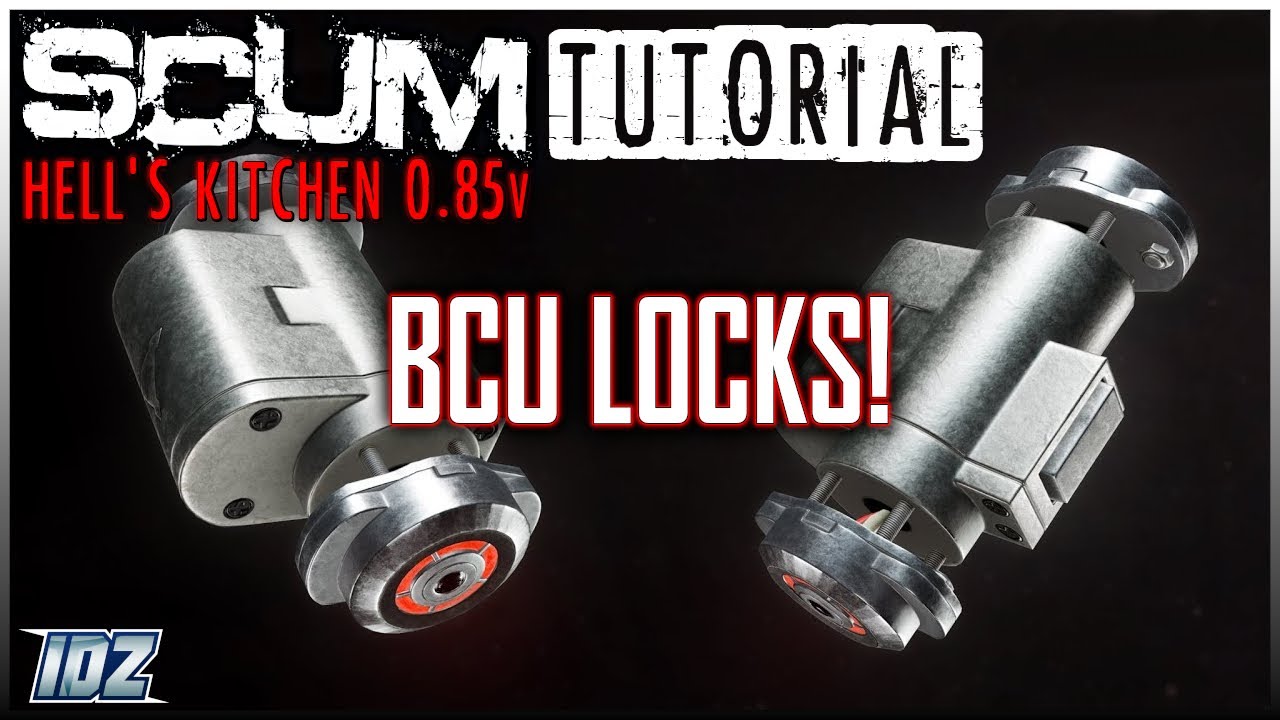 SCUM - A Guide To BCU Locks | Bug Warning *Fixed* | Tutorial