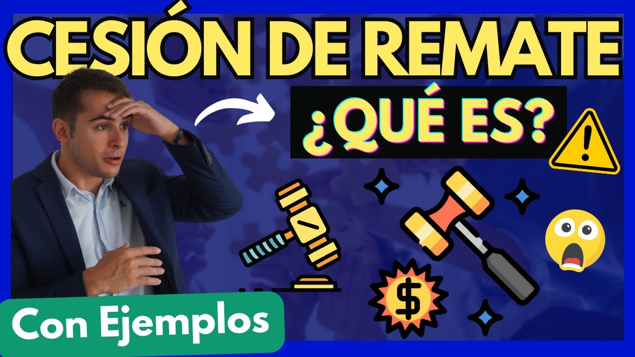 🔵 CESIÓN de REMATE: ¿Qué es?【TODO lo que debes SABER con EJEMPLOS en MINUTOS 😱】