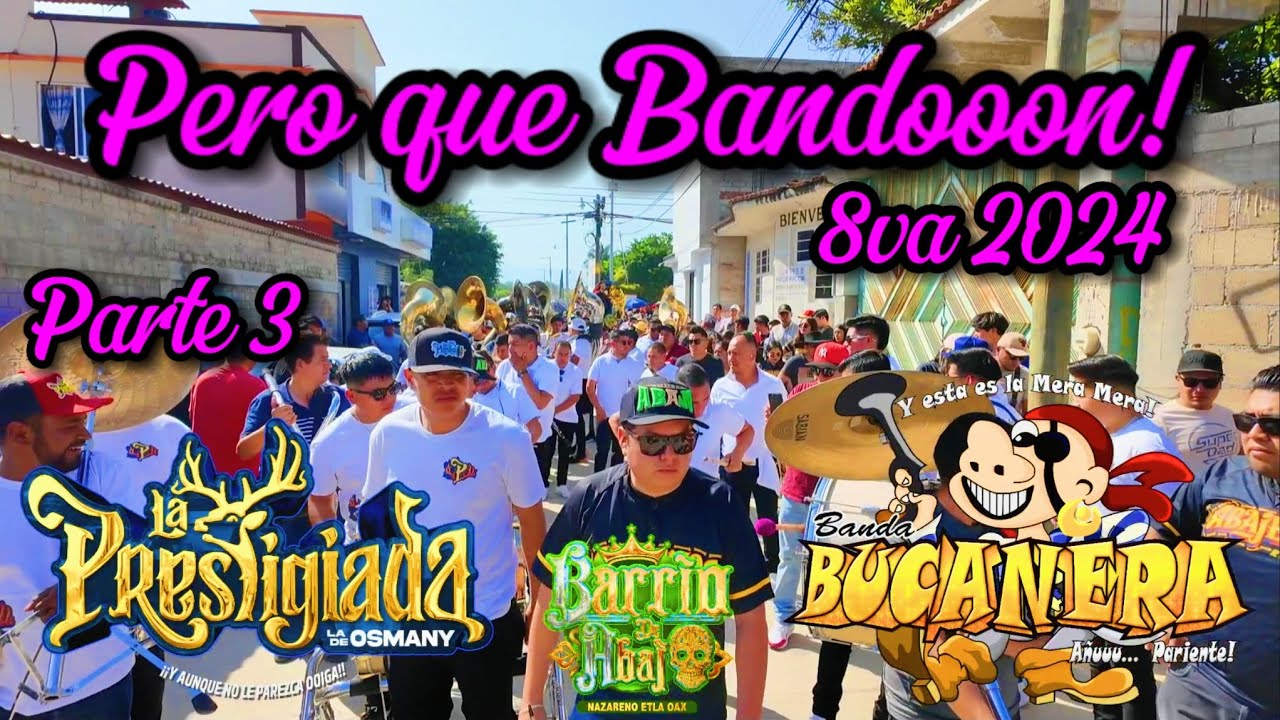 OCTAVA DE MUERTEADA 2024 P3 BANDA BUCANERA FT BANDA LA PRESTIGIADA, BARRIO DE ABAJO NAZARENO ETLA
