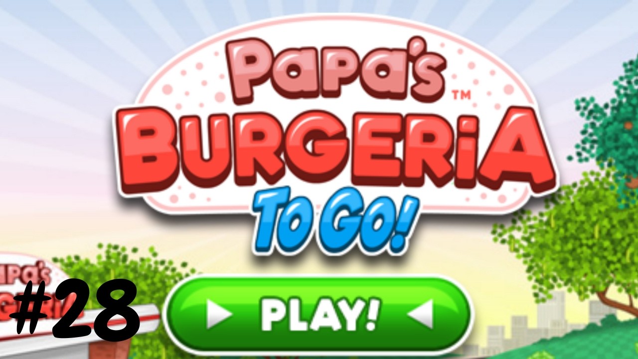 Papa's Burgeria To Go! Day 55 et 56