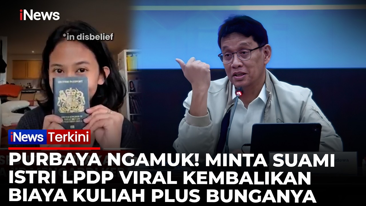 Purbaya Ngamuk! Minta Suami Istri LPDP Viral Kembalikan Biaya Kuliah Plus Bunganya | iNews Terkini