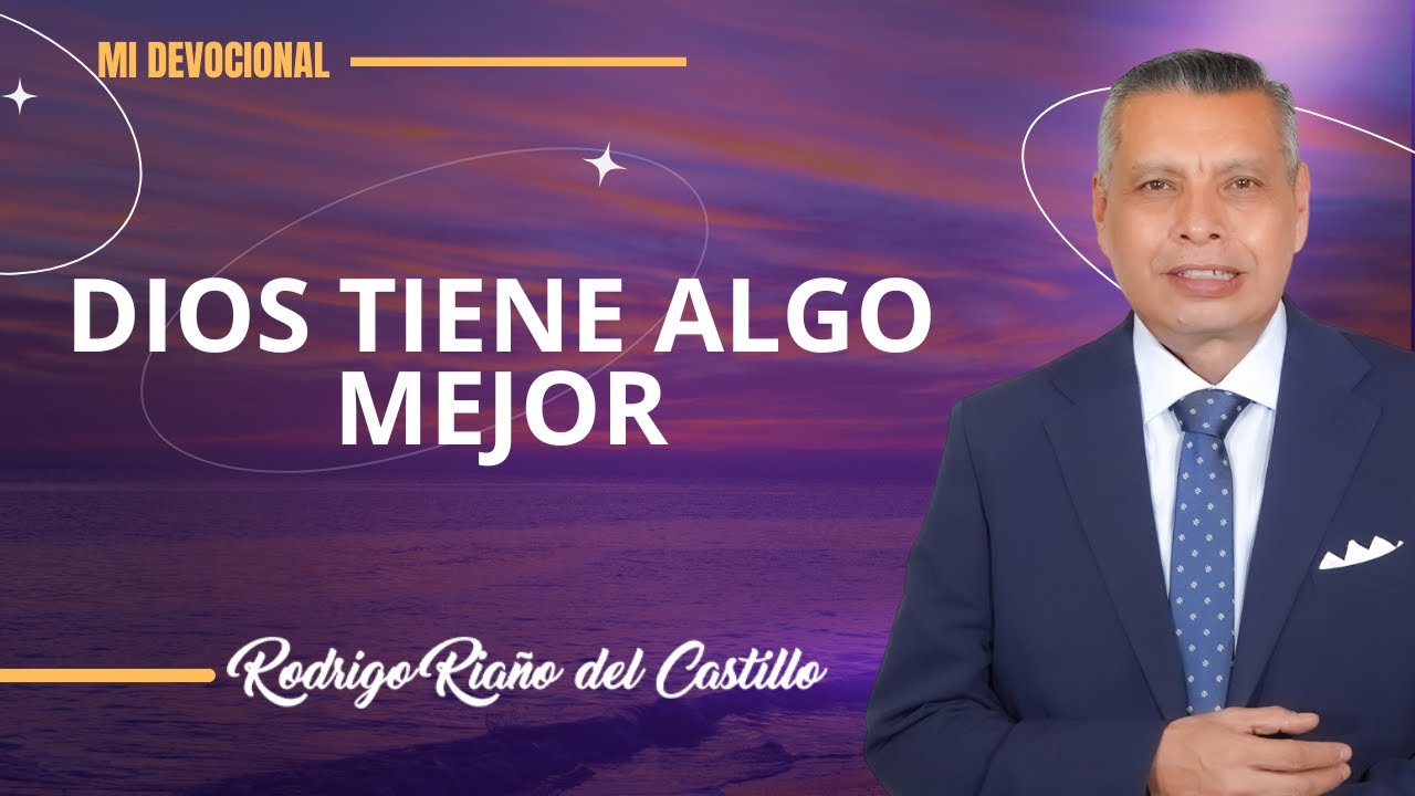 DIOS TIENE ALGO MEJOR 📺 Martes/21/Octubre/2025 En L&iacute;nea Con Dios