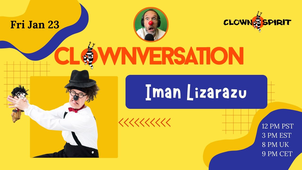 Clown-versation with IMAN LIZARAZU