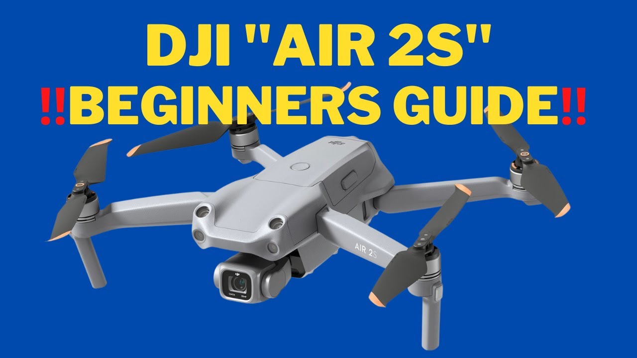 DJI Air 2S Beginner's Guide! Initial Setup
