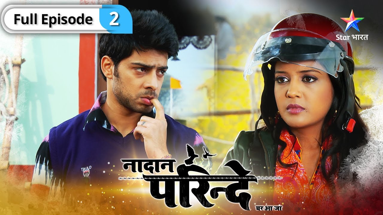 Nadaan Parinde | Kya Purab ko hai Meher se pyaar? | FULL EPISODE-02 | नादान परिंदे