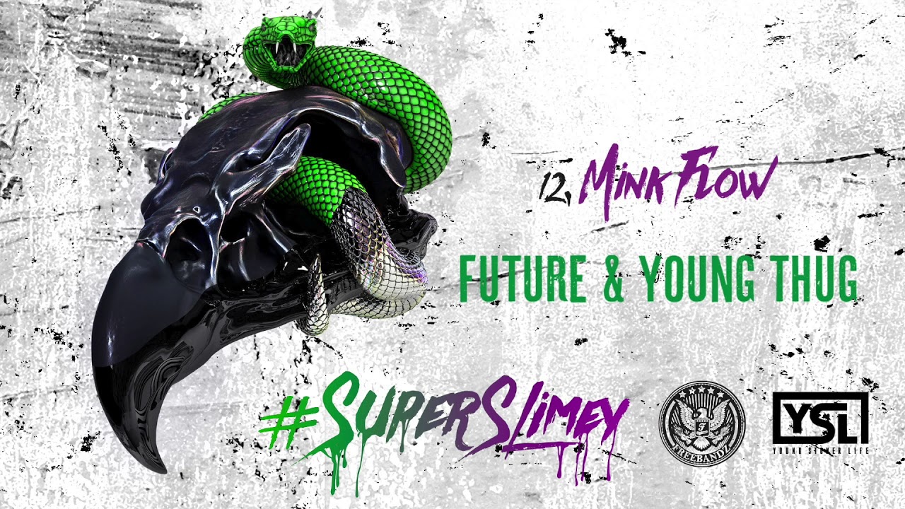 Future & Young Thug - Mink Flow [Official Audio]