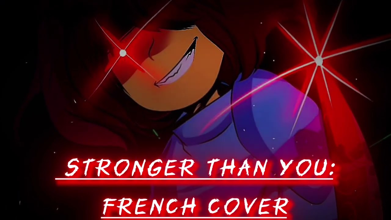 [Undertale] Stronger than you:Frisk Genocide [French Cover by ​@undertaleanimation8803]|#undertale