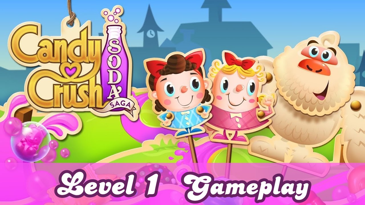 Candy Crush Soda Saga Level 1 Gameplay Walkthrough