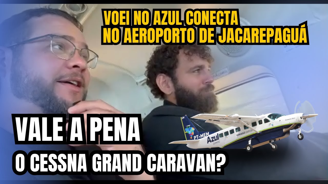 Voei no Azul Conecta Partindo de Jacarepaguá – A Experiência Completa no Cessna Grand Caravan!
