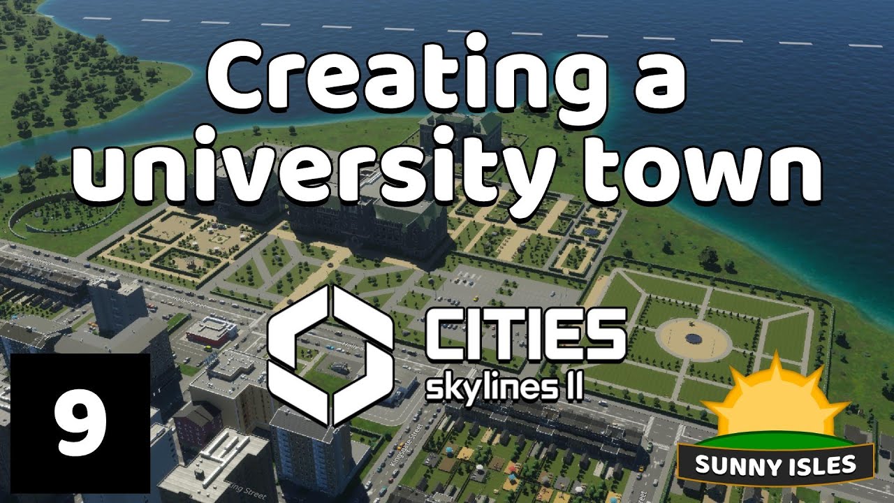Let's create a university town - Cities Skylines II Let's Play - Episode 9