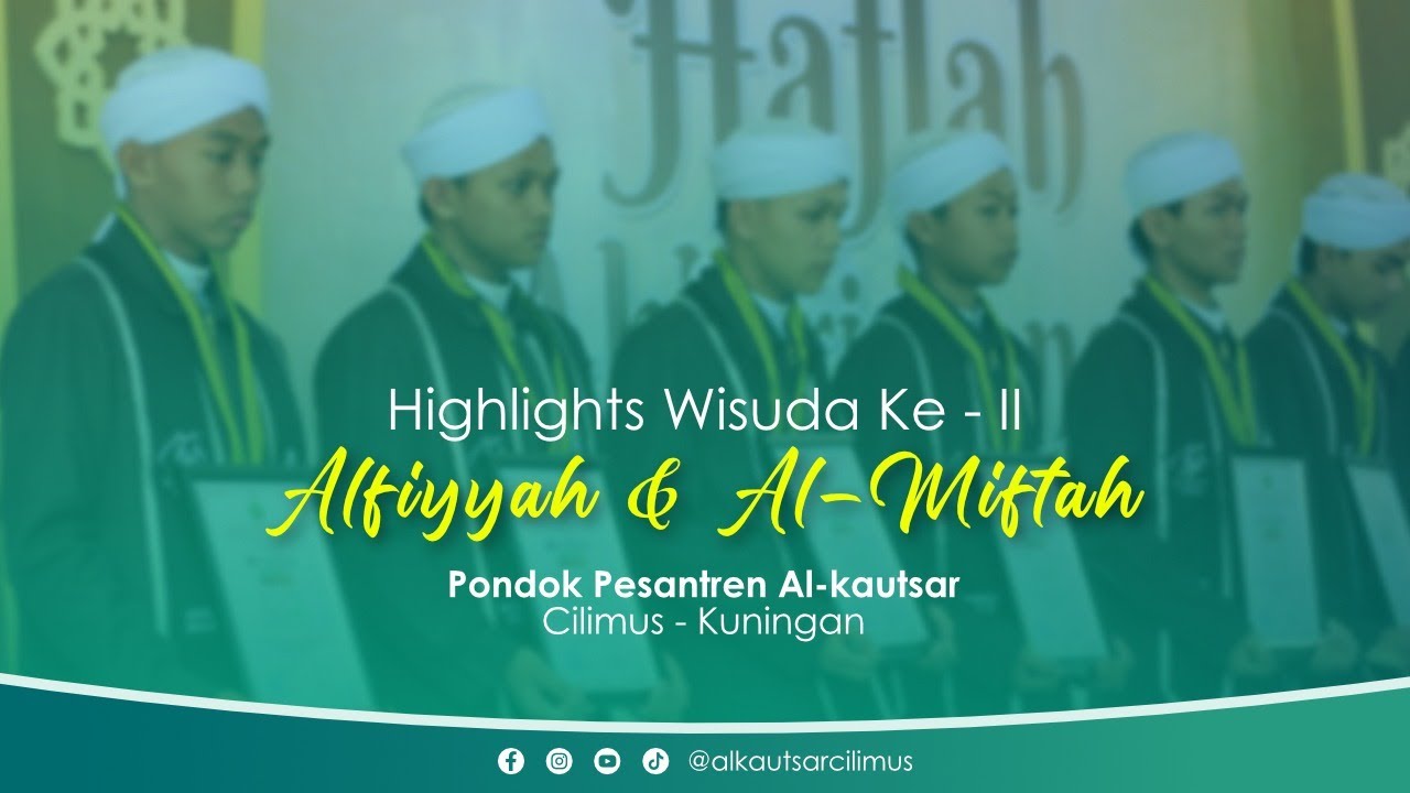 Highlights Haflah Akhirisanah & Wisuda Ke-2 Alfiyyah & Al-Miftah 1444H/2023M