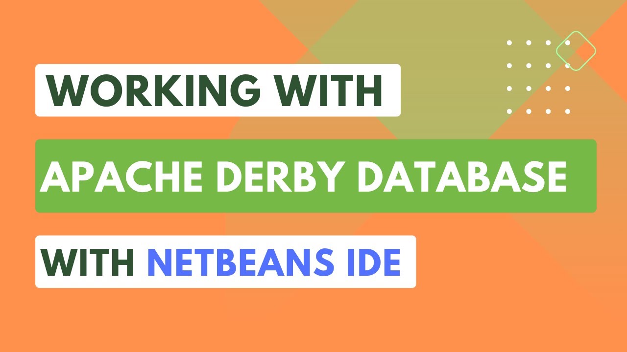 Working with Apache Derby Database with NetBeans IDE