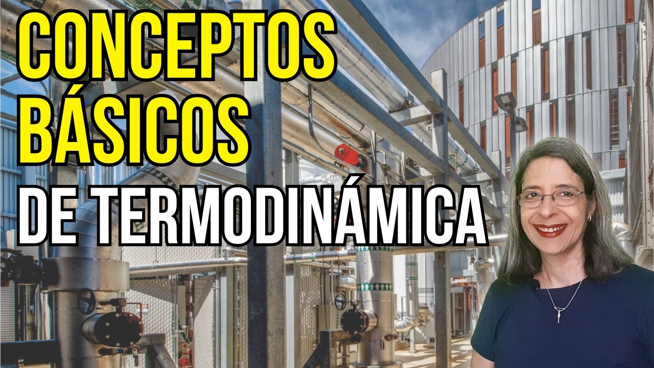 Conceptos Básicos y Definiciones de Termodinámica - Termodinámica desde Cero (Clase 1)