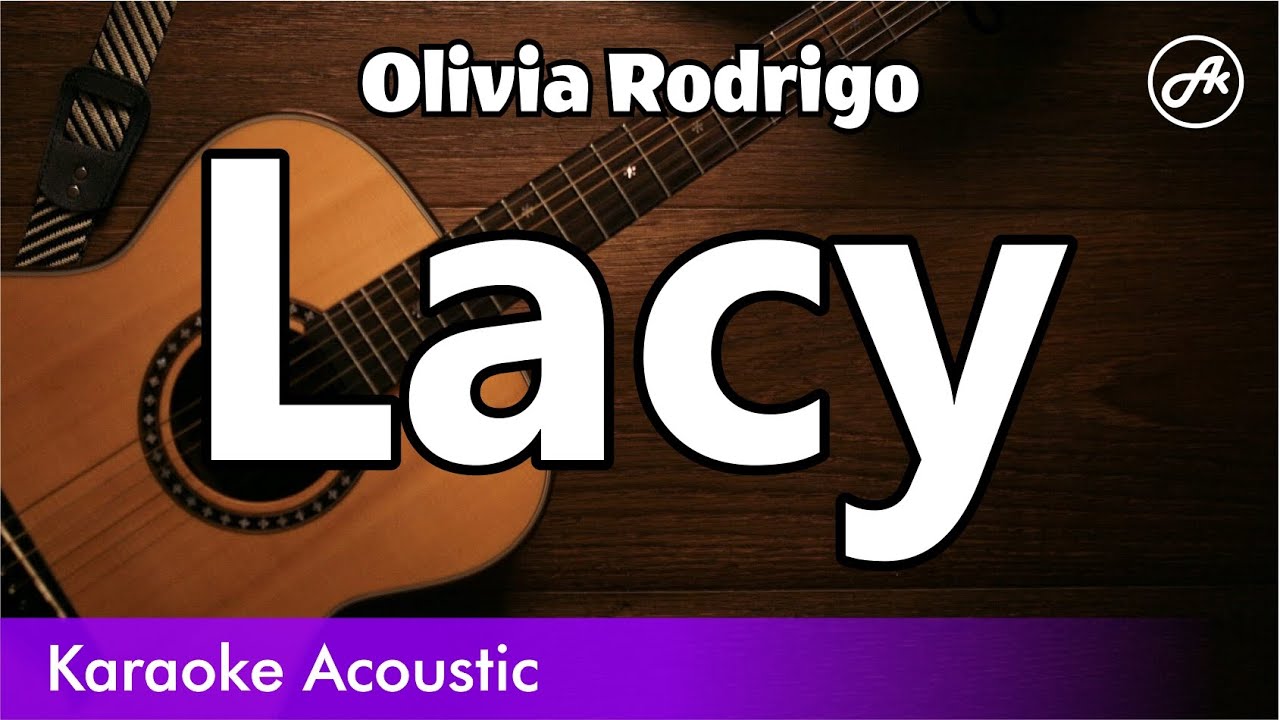Olivia Rodrigo - Lacy (SLOW karaoke acoustic)