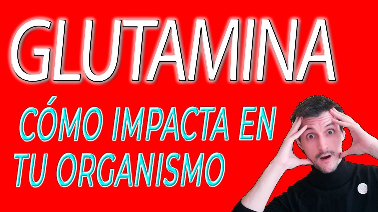 ¡Descubre para qué sirve la glutamina!