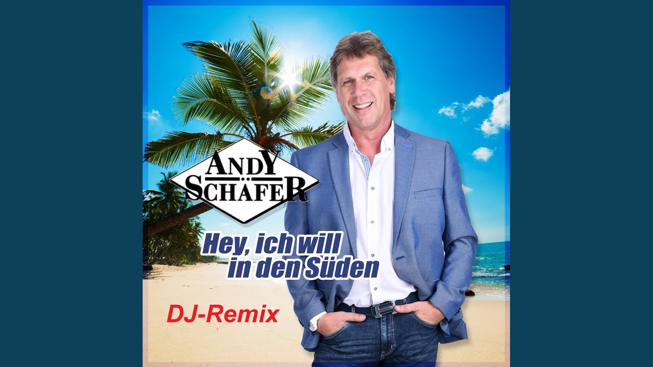 Hey, ich will in den Süden (DJ Remix)