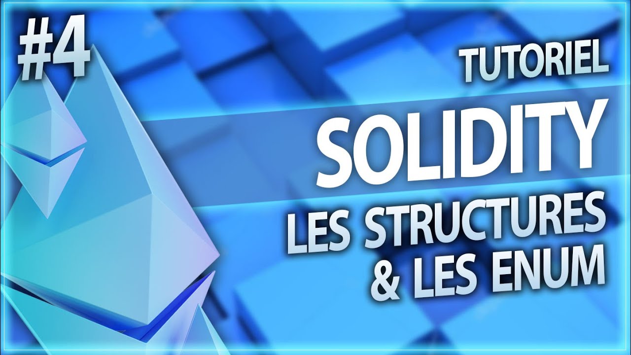 💎 Tutorial Solidity : les struct et enum des smart contracts ! #4 pour les nuls 💎