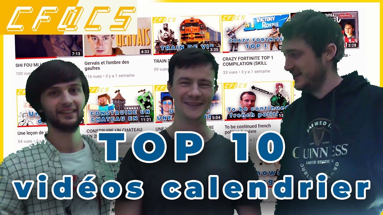 TOP 10 vid&eacute;os calendrier de CFQCS