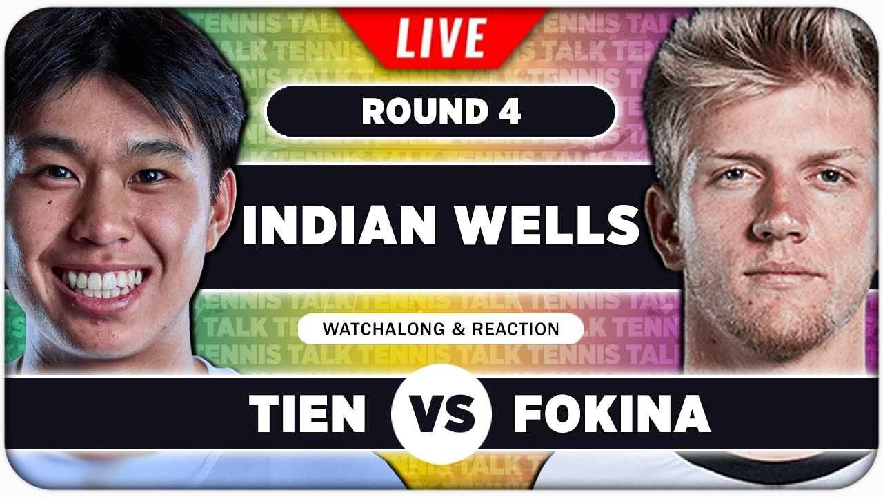 TIEN vs FOKINA • ATP Indian Wells 2026 • LIVE Tennis Watchalong