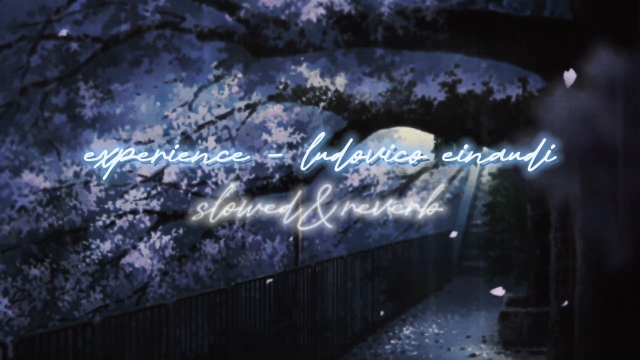 experience - ludovico einaudi | slowed&reverb + rain