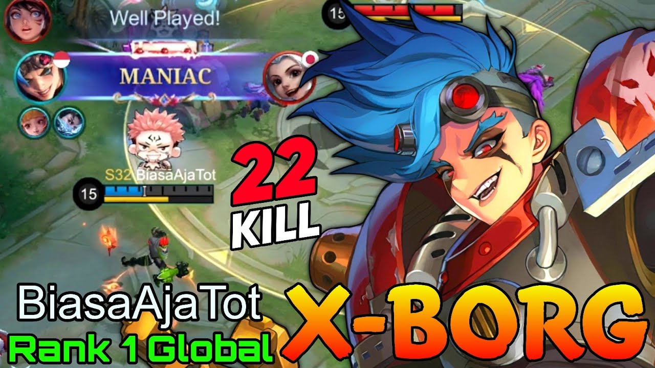 Burn to Ashes! 22 Kills and MANIAC X.Borg - Top 1 Global X.Borg by BiasaAjaTot - Mobile Legends 