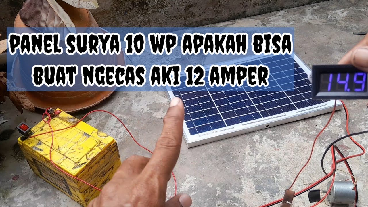 Cara charger (ngecas) aki dengan menggunakan panel surya 10wp