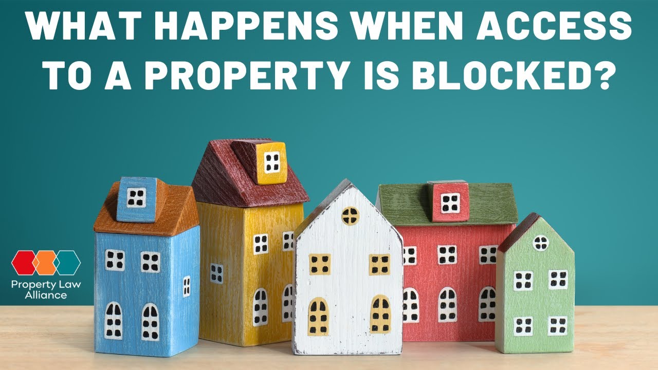 What Happens When Access to a Property Is Blocked?