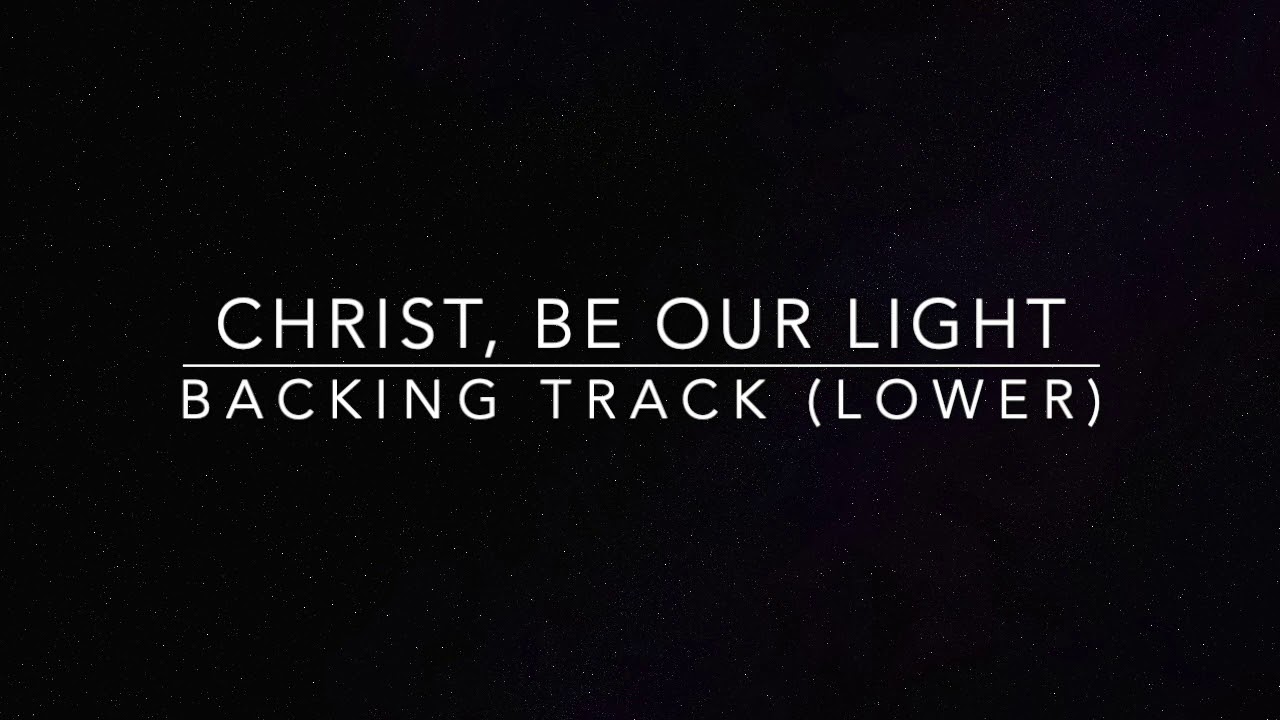 Christ, Be Our Light - Piano Backing Track (Lower)
