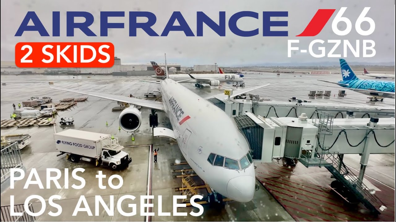 AIR FRANCE AF66 from Paris  to Los Angeles | 2 SKIDS |  Boeing B777-328ER  F-GZNB s #airfrance