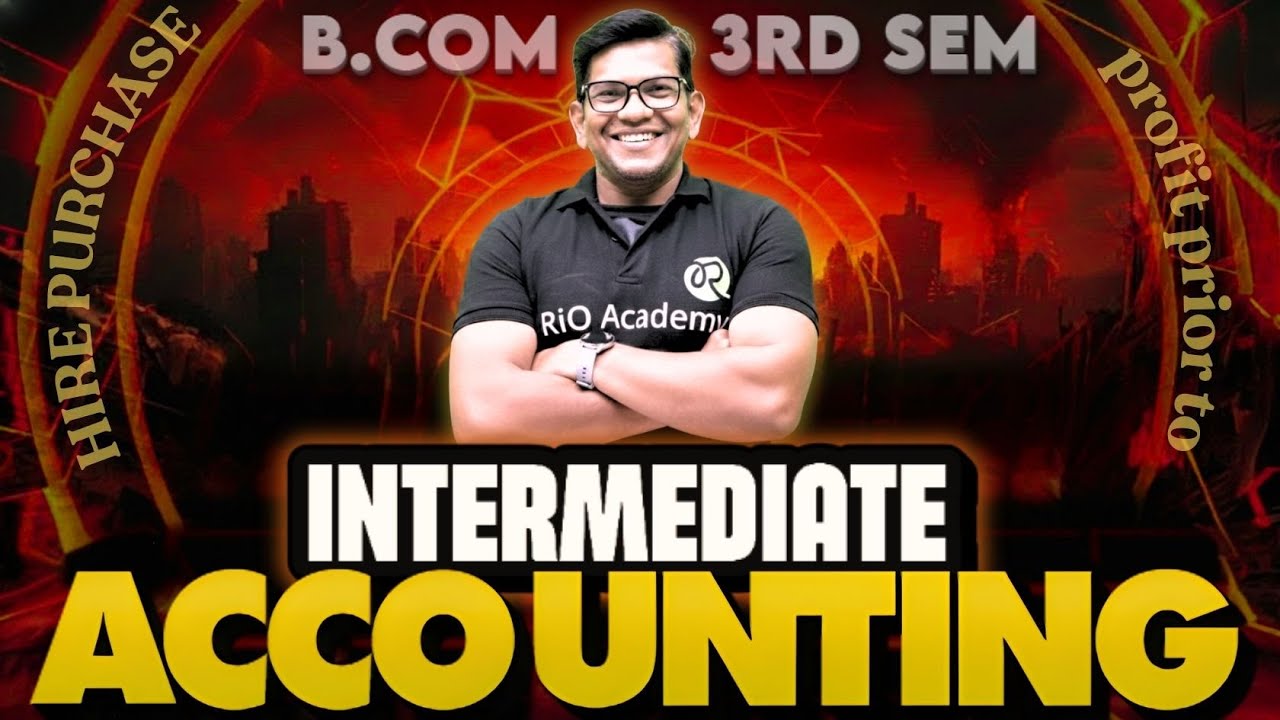 B.com 3rd Sem Intermediate Accounting | Complete Syllabus PART-1| #bcom3rdsem