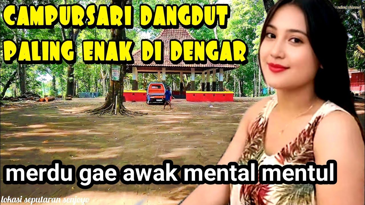 campursari dangdut kalem bikin kita mental metul.