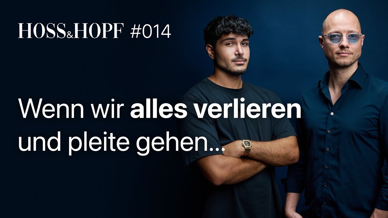 Wenn wir alles verlieren und pleite gehen... - Hoss & Hopf #14