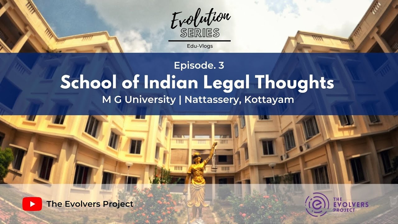 യൂണിവേഴ്&zwnj;സിറ്റി ലോ കോളേജ് | SILT School of Indian Legal Thoughts, MGU, Kottayam | Evolution Series