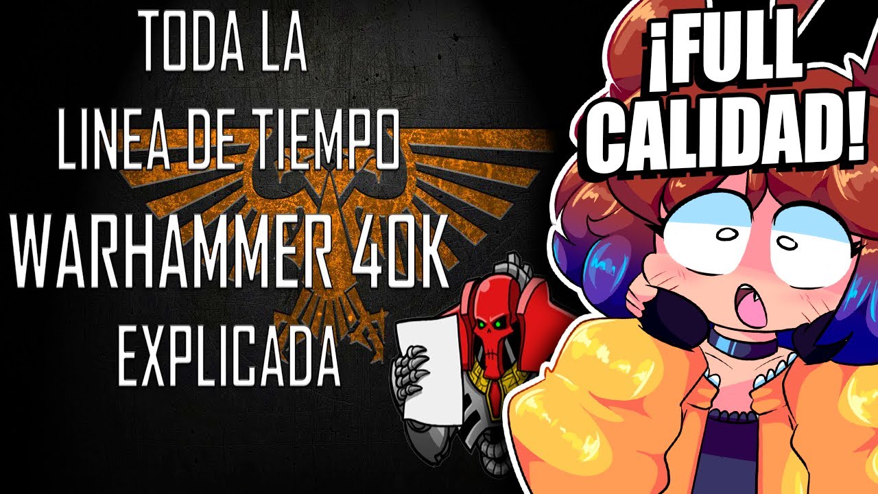 WARHAMMER 40K: LA LINEA DE TIEMPO EXPLICADA | Zedrak REACCIONA a 3Huntle0