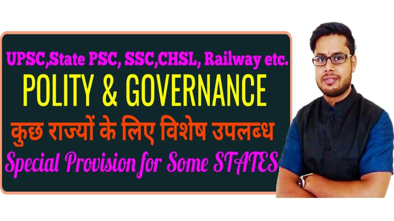 Special Provision for Some states||Polity & Governance||Constitution