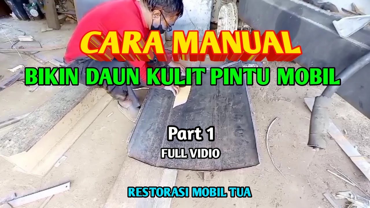 Cara Manual Bikin Daun Kulit Pintu Mobil Part 1