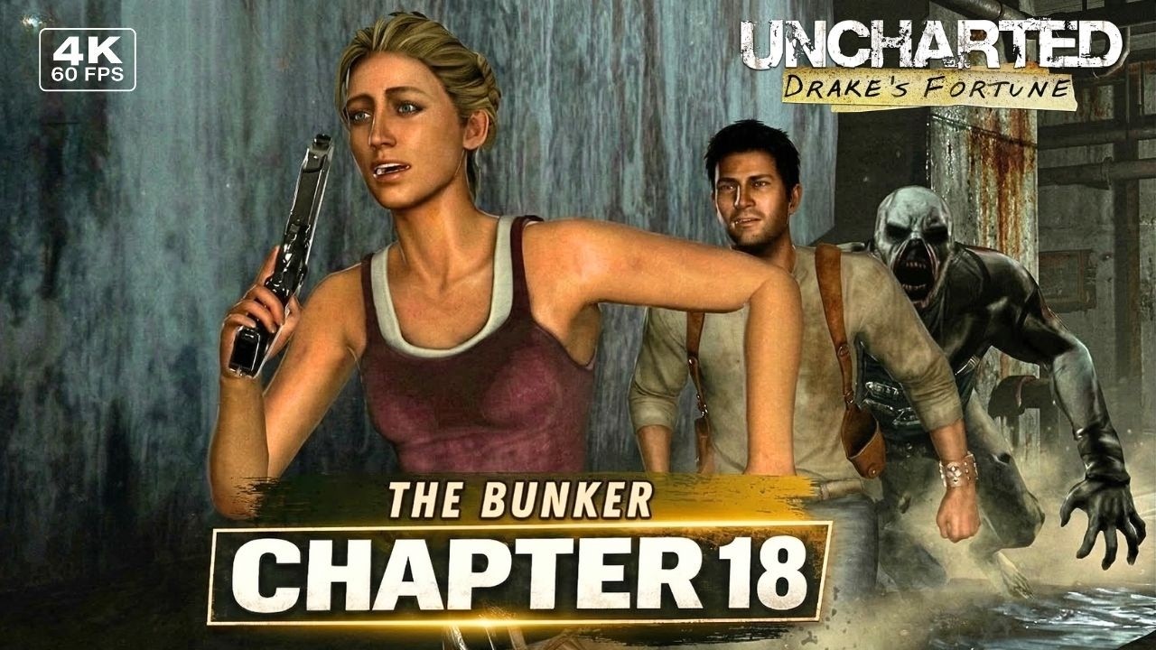 Uncharted: Drake’s Fortune – Gameplay & Walkthrough 4K | Chapter 18: The Bunker