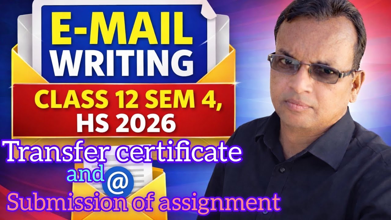 Two important e-mail writings for class 12 SEM 4,HS 2026