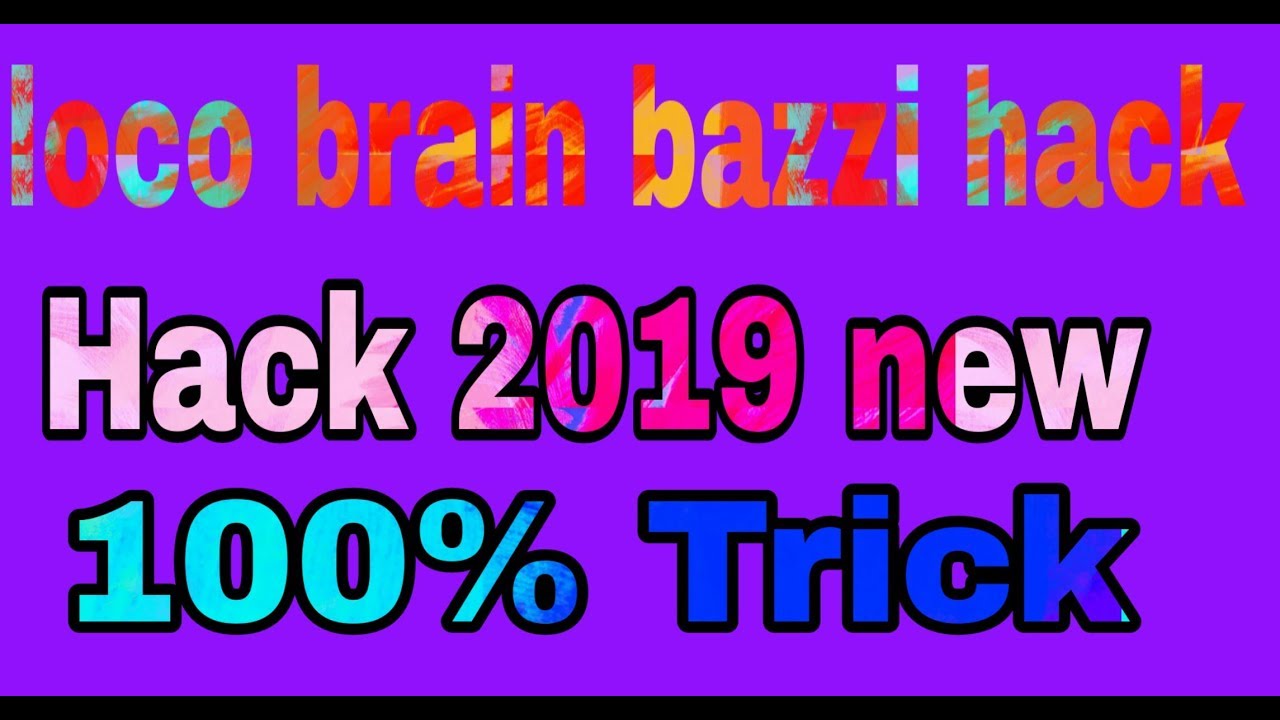 Loco hack new tricks 2019 use this