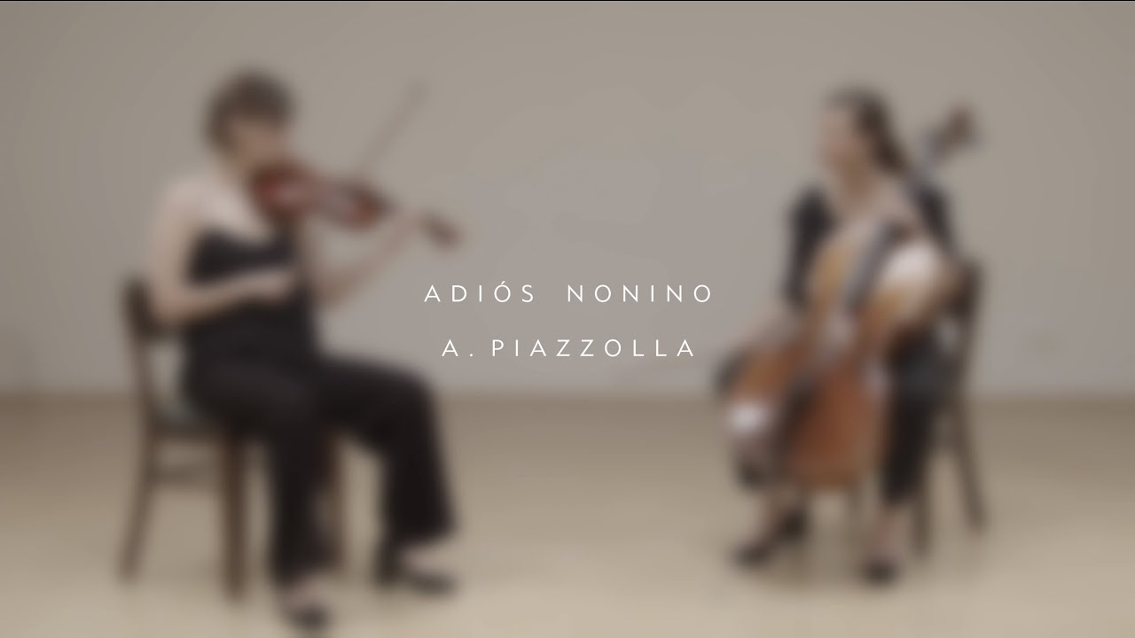 Adi&oacute;s Nonino. Astor Piazzolla. MOIRAS - Violin and Cello