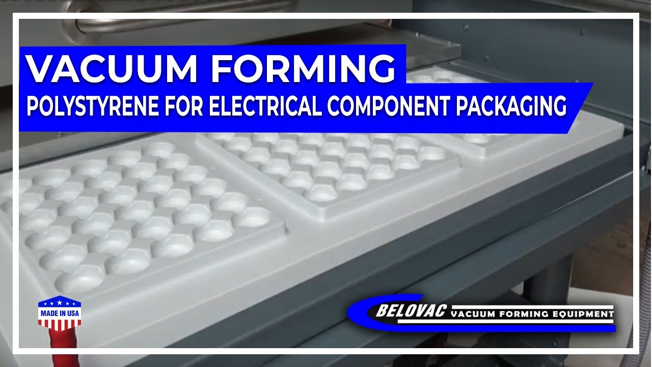 Vacuum forming Polystyrene for electrical component packaging
