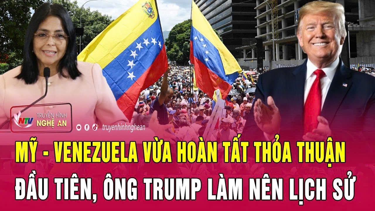 N&oacute;ng: Mỹ - Venezuela vừa ho&agrave;n tất thỏa thuận đầu ti&ecirc;n, &ocirc;ng Trump l&agrave;m n&ecirc;n lịch sử