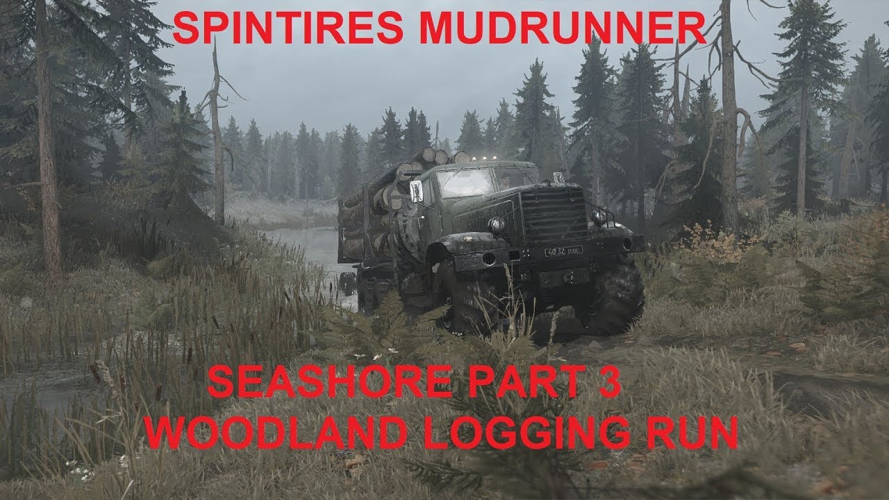 Spintires Mudrunner Seashore Part 3 Completing The First Objective