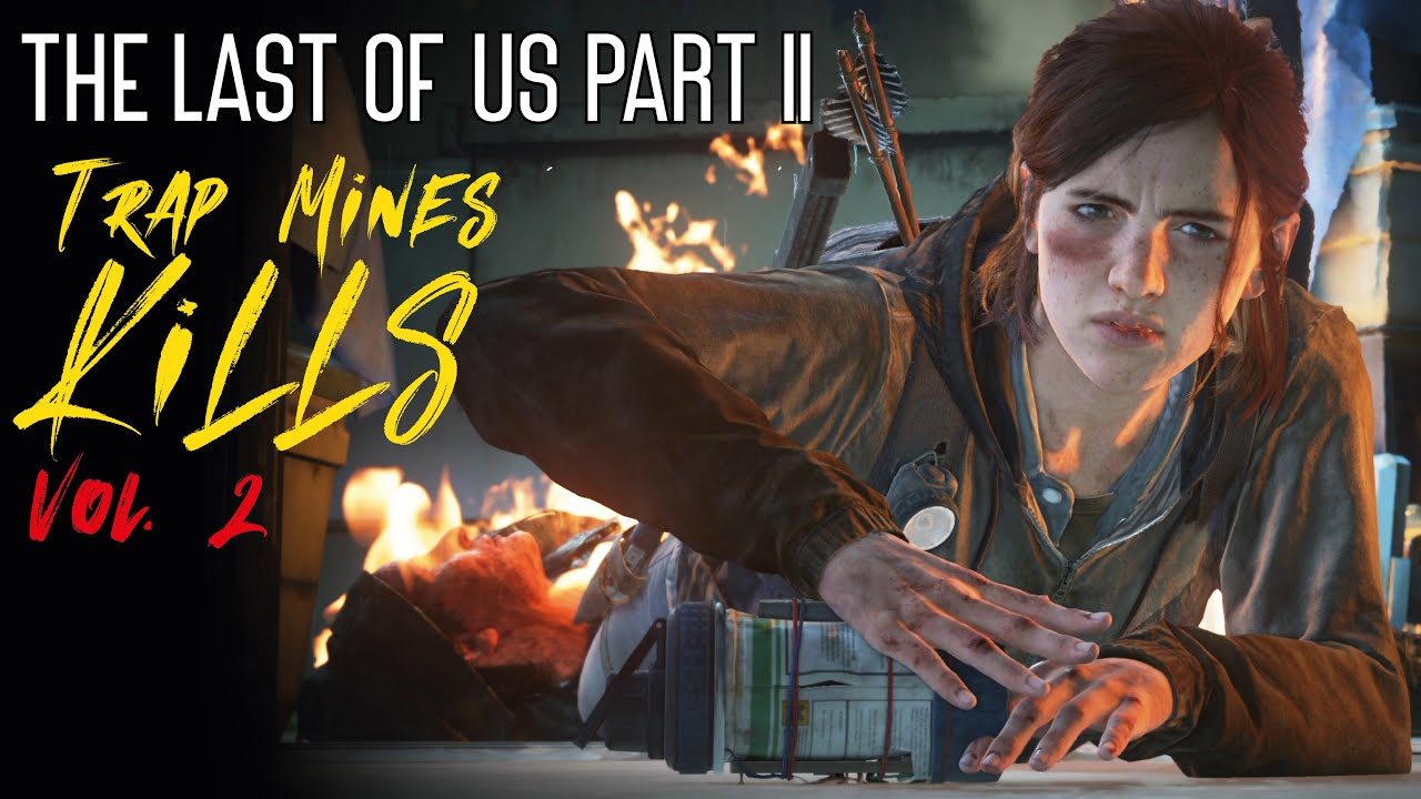 The Last of Us 2 - Trap Mines Kills: Vol. 2 [Explosive Gameplay Compilation]