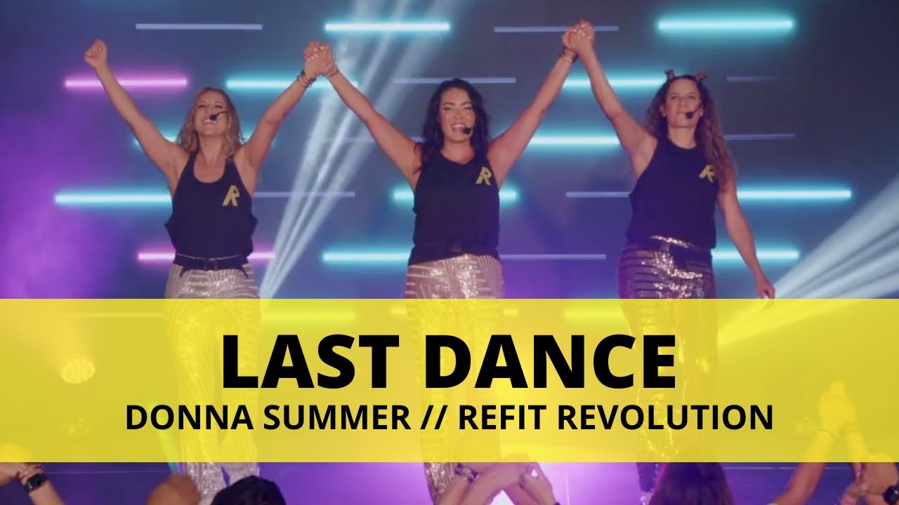 Last Dance || Donna Summer || Dance Fitness Choreography || @REFITREV