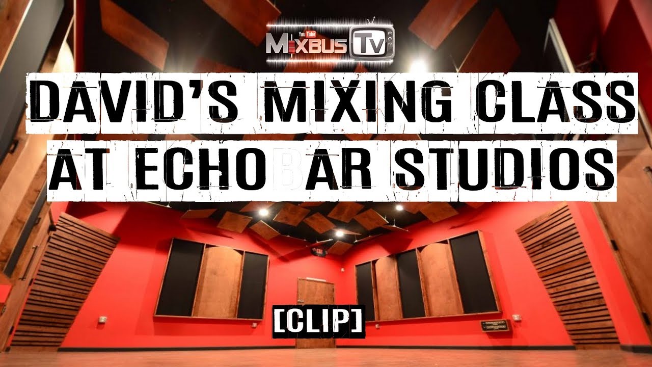 Отрывок из мастер-класса Дэвида по микшированию в студии Echobar Studios в Лос-Анджелесе