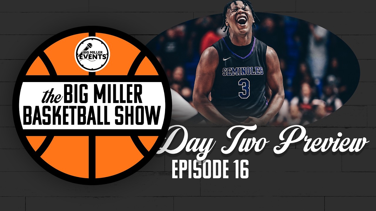 Big Miller Basketball Show | Boys State Finals Day 2 | Gameday Breakdown | Ep.16