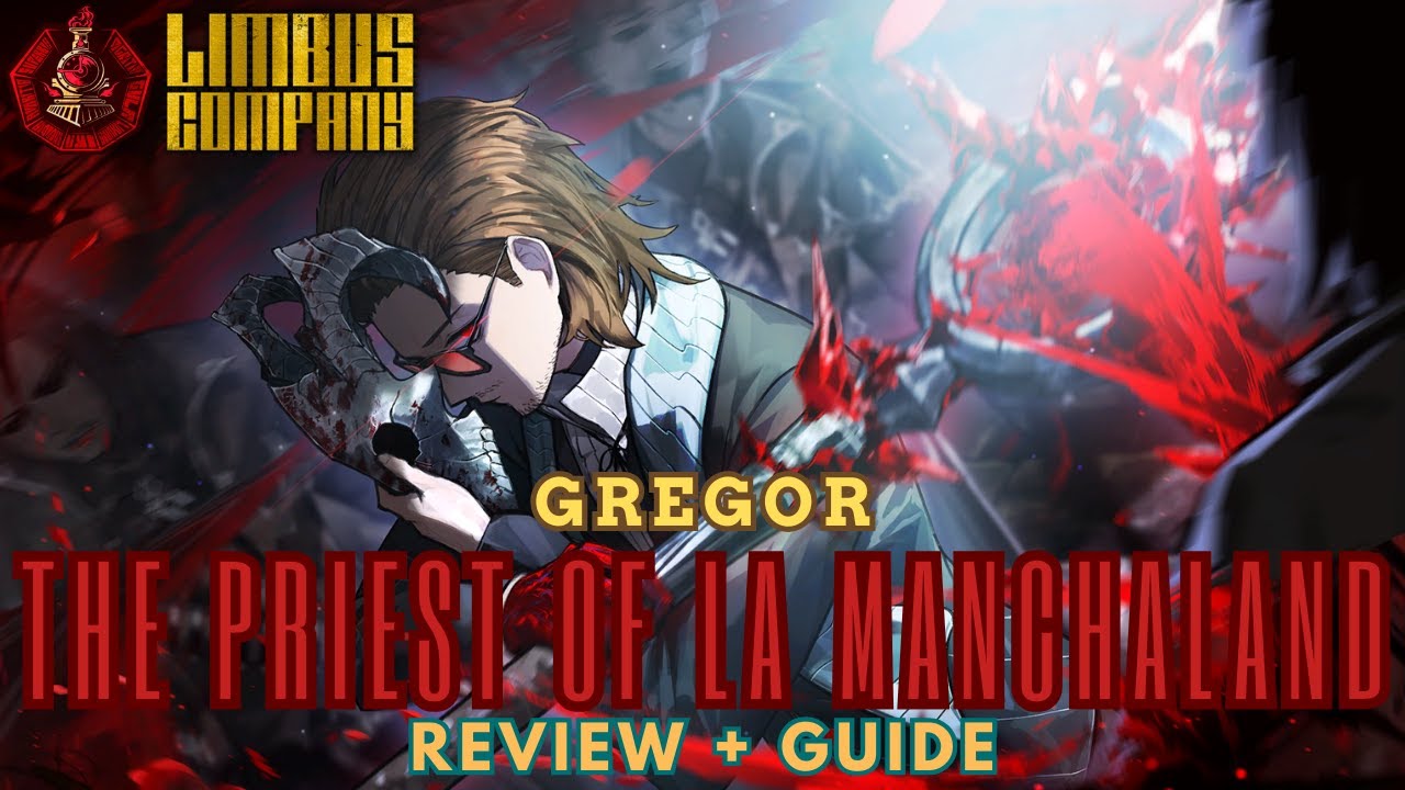 LIMBUS COMPANY แนะนำสกิล + วิธีเล่น GREGOR The Priest of La Manchaland